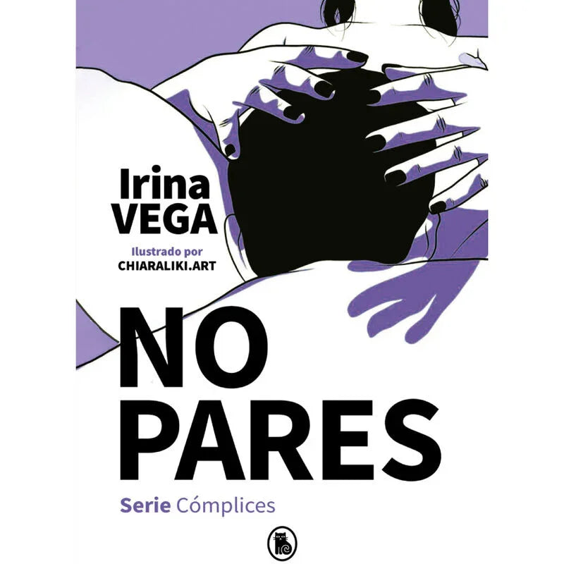 IRINA VEGA - NO PARES (SERIE CÓMPLICES 2) - Nuvica